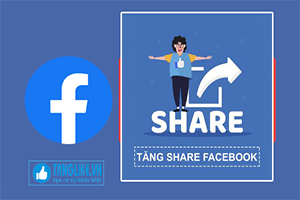 Hướng dẫn tăng share bài viết facebook hiệu quả